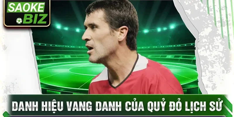 Danh hiệu vang danh của quỷ đỏ lịch sử